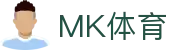 MK体育(mk sports)官方网站 - 官方在线入口